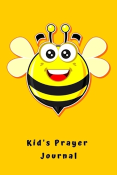 Paperback Kid's prayer journal: A diary to guide Children grow closer to God and believing in the power of prayer, praise and gratitude. Book