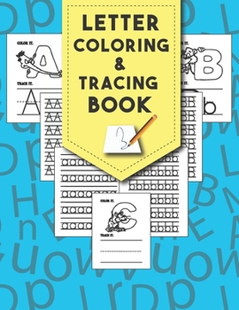 Paperback Letter Tracing And Coloring Book: Beautiful Letter Tracing And Coloring Books Is The First Learn To Write Workbook Practice For Kids With Line Tracing Book