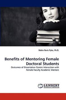 Paperback Benefits of Mentoring Female Doctoral Students Book