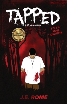 Paperback Tapped, Yet Unrooted: Poetic Word Slaughter Book