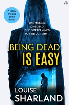 Being Dead is Easy: A totally gripping crime thriller