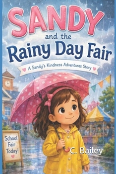 Sandy and the Rainy Day Fair (Sandy's Kindness Adventures)