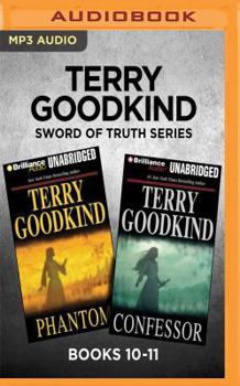 Terry Goodkind Sword of Truth Series: Books 10-11: Phantom  Confessor