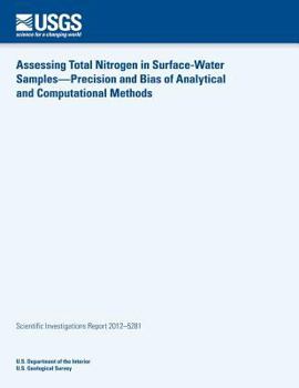 Paperback Assessing Total Nitrogen in Surface-Water Samples?Precision and Bias of Analytical and Computational Methods Book