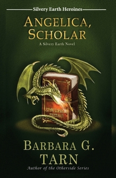 Paperback Angelica, Scholar (Silvery Earth Heroines) Book