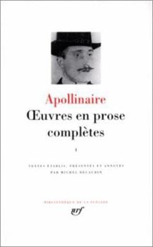 Hardcover Oeuvres en prose, Tome I. Textes établis, présentés et annotés par Michel Décaudin (French Edition) [French] Book