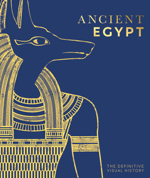 Hardcover Ancient Egypt: The Definitive Visual History Book