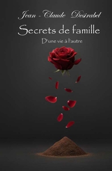 Paperback Secrets de famille: D'une vie à l'autre [French] Book