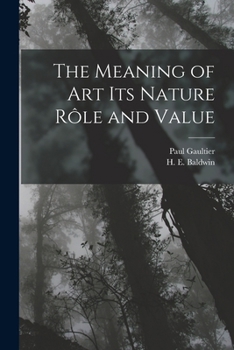 Paperback The Meaning of art its Nature rôle and Value Book