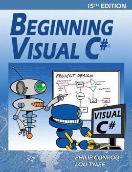 Paperback Beginning Visual C#: A Step by Step Computer Programming Tutorial Book