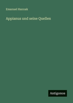 Paperback Appianus und seine Quellen [German] Book
