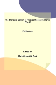 Paperback The Standard Edition of Practical Research Works (Vol. 2): Philippines Book