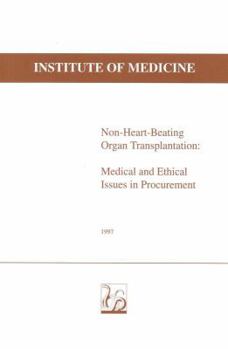 Non-Heart-Beating Organ Transplantation; Medical and Ethical Issues in Procurement