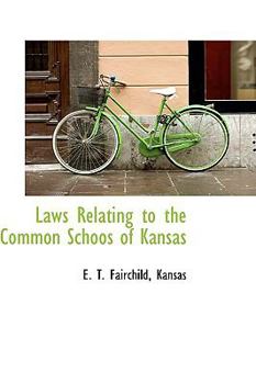 Hardcover Laws Relating to the Common Schoos of Kansas Book
