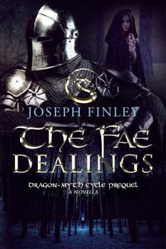 The Fae Dealings: A Dragon-Myth Cycle Prequel - Book #0 of the Dragon-Myth Cycle