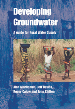 Paperback Developing Groundwater: A Guide for Rural Water Supply Book