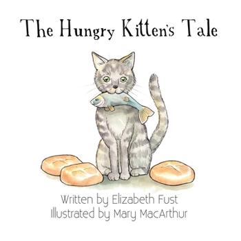 Paperback The Hungry Kitten's Tale Book