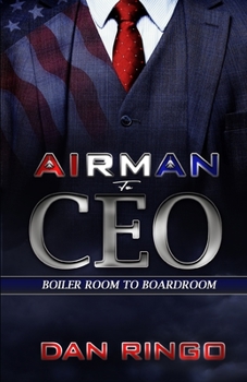 Paperback Airman to CEO: From the Boiler Room to the Boardroom Book