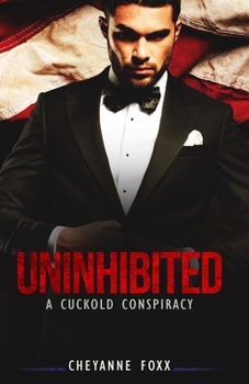 Paperback Uninhibited: A Cuckold Conspiracy Book