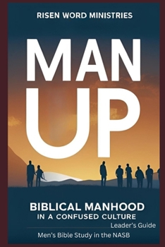 Paperback Man Up: Biblical Manhood in a Confused Culture (NASB) Leader's Guide Book