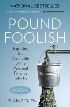 Paperback Pound Foolish: Exposing the Dark Side of the Personal Finance Industry Book