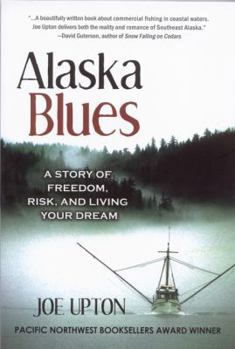 Paperback Alaska Blues: A Story of Freedom, Risk, and Living Your Dream Book