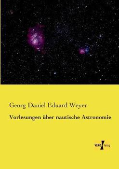 Paperback Vorlesungen über nautische Astronomie [German] Book