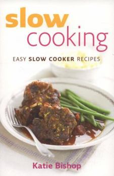 Paperback Slow Cooking: Easy Slow Cooker Recipes Book