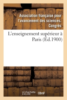 Paperback L'Enseignement Supérieur À Paris [French] Book