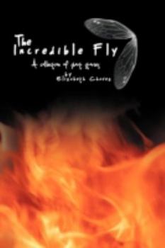 Paperback The Incredible Fly: A Collection of Short Stories Book