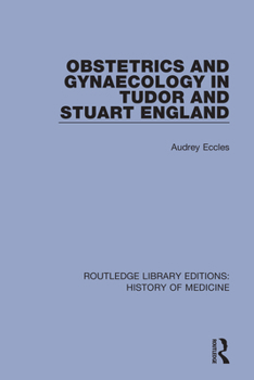 Paperback Obstetrics and Gynaecology in Tudor and Stuart England Book