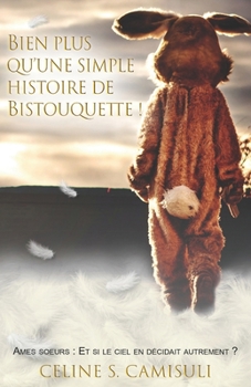 Paperback Bien plus qu'une simple histoire de bistouquette ! [French] Book