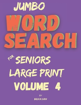 Paperback Jumbo Wordsearch for Seniors Volume 4: 200 New Stimulating Puzzles in Large Print [Large Print] Book