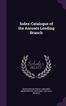Hardcover Index-Catalogue of the Ancoats Lending Branch Book