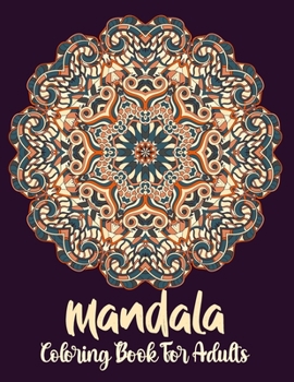 Paperback Mandala Coloring Book For Adults: World's Most Beautiful Mandalas for Stress Relief and Relaxation Book