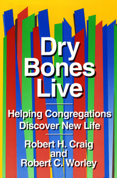 Paperback Dry Bones Live: Helping Congregations Discover New Life Book