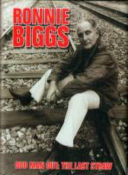 Hardcover Ronnie Biggs: Odd Man Out - The Last Straw Book