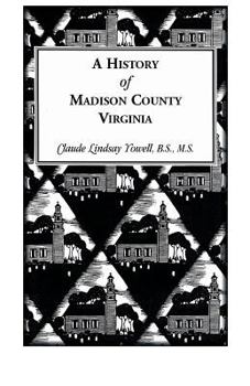 Paperback A History of Madison County, Virginia Book