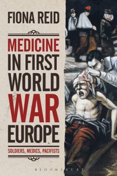 Paperback Medicine in First World War Europe: Soldiers, Medics, Pacifists Book