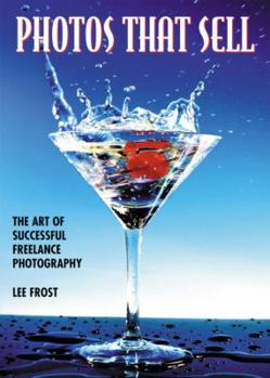 Paperback Photos That Sell: The Art of Successful Freelance Photography Book