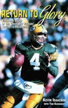 Paperback Return to Glory: The Inside Story of the Green Bay Packers Return to Prominence Book