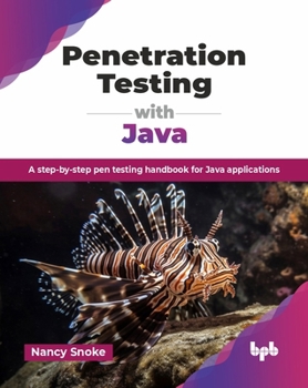 Paperback Penetration Testing with Java: A step-by-step pen testing handbook for Java applications (English Edition) Book