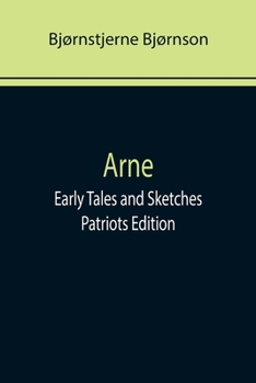 Paperback Arne; Early Tales and Sketches; Patriots Edition Book