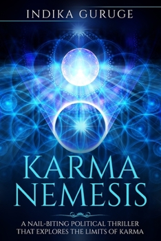 Paperback Karma Nemesis: A Nail-Biting Political Thriller That Explores The Limits Of Karma Book