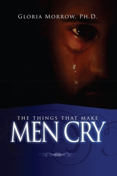 Paperback The Things That Make Men Cry Book