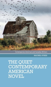 Paperback The Quiet Contemporary American Novel Book