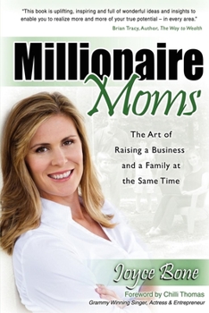 Paperback Millionaire Moms: The Art of Raising a Business and a Family at the Same Time Book