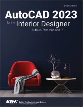 Paperback AutoCAD 2023 for the Interior Designer: AutoCAD for Mac and PC Book