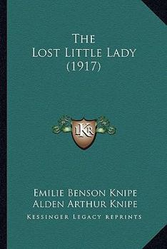 Paperback The Lost Little Lady (1917) Book