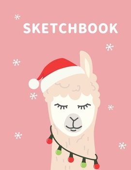 Sketchbook: A Cute llama Kawaii Sketchbook for Kids: 100 Pages of 8.5" x 11" Blank Paper for Drawing, Doodling or Sketching (Xmas Gift)